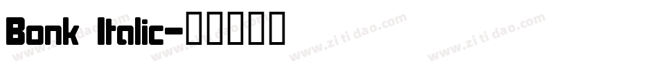 Bonk Italic字体转换